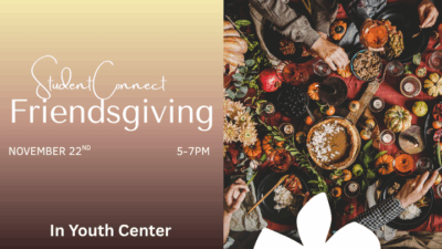 Student Connect: Friendsgiving